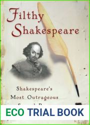 Filthy Shakespeare: Shakespeare|s Most Outrageous Sexual Puns