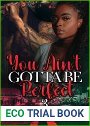 You Ain|t Gotta Be Perfect 3