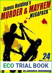 James Holding|s Murder and Mayhem MEGAPACK (TM): 24 Classic Mystery Stories and a Poem