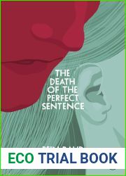 The Death of the Perfect Sentence
