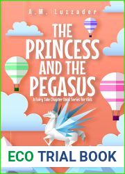 The Princess and the Pegasus: A Fairy Tale Chapter Book Series for Kids