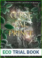 Curse of the Fae Prince: The Spring Court: Crowns of Magic
