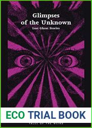 Glimpses of the Unknown: Lost Ghost Stories (Tales of the Weird)