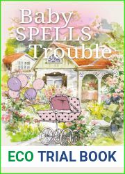 Baby Spells Trouble: Paranormal Cozy Mystery (The Kitchen Witch Book 17)