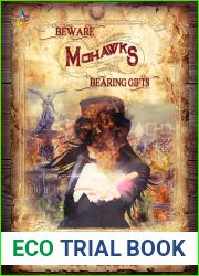 Beware Mohawks Bearing Gifts
