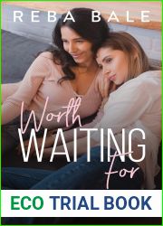 Worth Waiting For: A Second Chance Lesbian Romance (Friends to Lovers Contemporary Lesbian Romance)