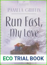 Run Fast, My Love (Heartsong Presents #617)