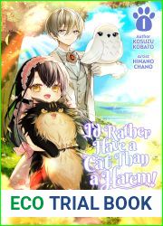 I|d Rather Have a Cat than a Harem! Reincarnated into the World of an Otome Game as a Cat-loving Villainess Volume 1