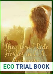 They Don|t Ride Horses in L.A. Anymore (The Fate, Chance, and Choices Trilogy)