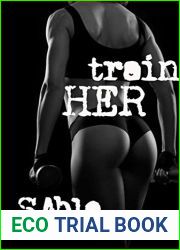Train Her: Forced Lesbian Submission (a story of revenge)