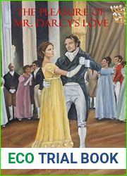 The Pleasure of Mr. Darcy|s Love