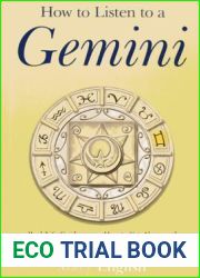 How to Listen to a Gemini: Real Life Guidance on How to Get Along and Be Friends With the 3rd Sign of the Zodiac