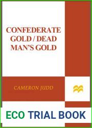 Confederate Gold Dead Man|s Gold