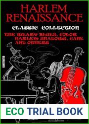 Harlem Renaissance. Classic Collection. Illustrated: The Weary Blues, Color, Harlem Shadows, Cane and others