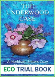 The Underwood Case (A Markham Sisters Cozy Mystery Book 21)