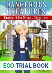 Dangerous Creatures (Patricia Fisher Adventure Mysteries, #11)