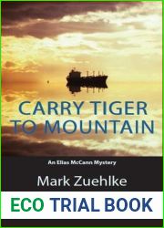 Carry Tiger to Mountain: An Elias McCann Mystery