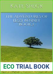 The Adventures of Lizzy Bennet - Book 2: A Pride and Prejudice Variation