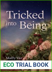 Tricked into Being