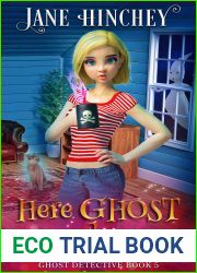 Here Ghost Nothing (Ghost Detective #5)
