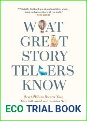 What Great Storytellers Know: Seven Skills to Become Your Most Influential and Inspiring Self