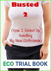 Busted 2: (How I Ended Up Handling My New Girlfriends)