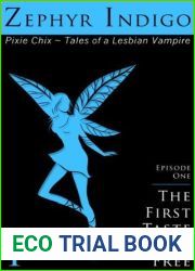 The First Taste is Free (Pixie Chix - Tales of a Lesbian Vampire, #1)
