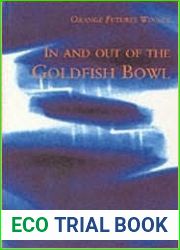 In and Out of the Goldfish Bowl