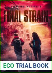 The Final Strain: A Post Apocalyptic Survival Thriller (Surviving the Virus Book 9)