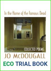 In the Home of the Famous Dead: Collected Poems