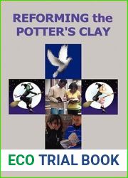 Reforming the Potter|s Clay