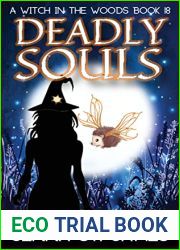 Deadly Souls (A Witch in the Woods #18)
