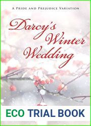 Darcy|s Winter Wedding: A Pride and Prejudice Variation