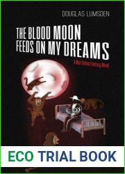 The Blood Moon Feasts on My Dreams