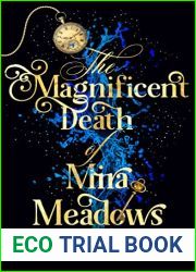 The Magnificent Death of Mira Meadows