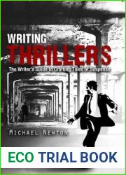 Writing Thrillers: The Writer|s Guide to Crafting Tales of Suspense