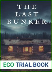 The Last Bunker: A Small Town Post Apocalypse EMP Thriller (EMP Survivor Series Book 4)
