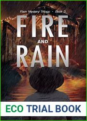 Fire and Rain (Rain Mystery Trilogy Book 3)