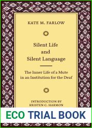 Silent Life and Silent Language: The Inner Life of a Mute in an Institution for the Deaf