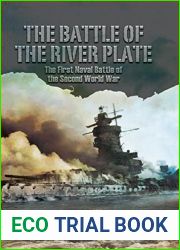 The Battle of the River Plate: The First Naval Battle of the Second World War