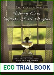 Worry Ends Where Faith Begins: An Amish Romance (The Amish Nurse Series Book 1)