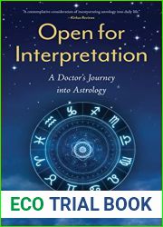 Open for Interpretation: A Doctor|s Journey into Astrology