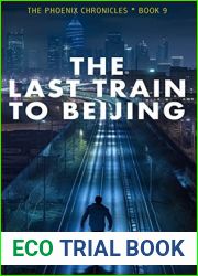 The Last Train to Beijing (The Phoenix Chronicles Book 9)