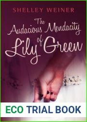 The Audacious Mendacity of Lily Green