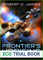 Frontier|s Uprising: A Space Opera Adventure (Frontiers Book 5)