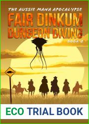 Fair Dinkum Dungeon Diving (The Aussie Mana Apocalypse #2)