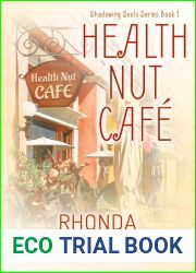 Health Nut Cafe (Book #1 - Shadowing Souls Series)