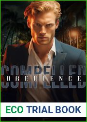 Compelled Obedience: A Dark Mafia Billionaire Romance (Carnal Sins Book 3)