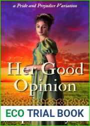 Her Good Opinion: A Pride and Prejudice Variation