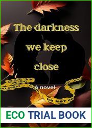 The Darkness We Keep Close